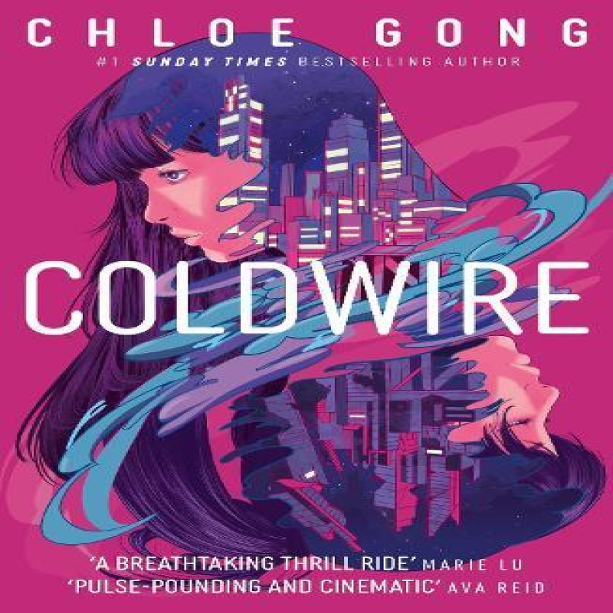 LIVRES Coldwire : the start of a thrilling new dystopian series from the SUNDAY TIMES bestselling author of THESE VIOLENT DELIGHTS