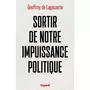  SORTIR DE NOTRE IMPUISSANCE POLITIQUE, Lagasnerie Geoffroy de