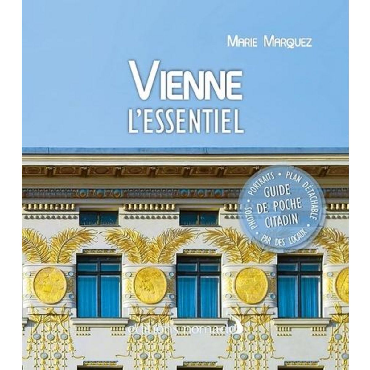 VIENNE. L'ESSENTIEL, AVEC 1 PLAN DETACHABLE, Marquez Marie