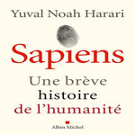 SAPIENS. UNE BREVE HISTOIRE DE L'HUMANITE, Harari Yuval Noah