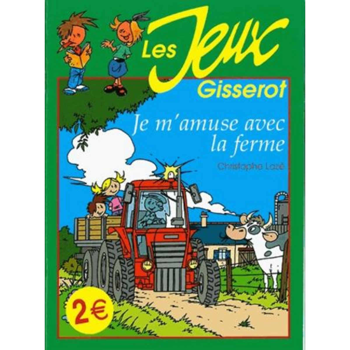 JE M'AMUSE AVEC LA FERME, Lazé Christophe