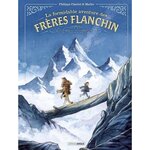 LA FORMIDABLE AVENTURE DES FRERES FLANCHIN, Charlot Philippe