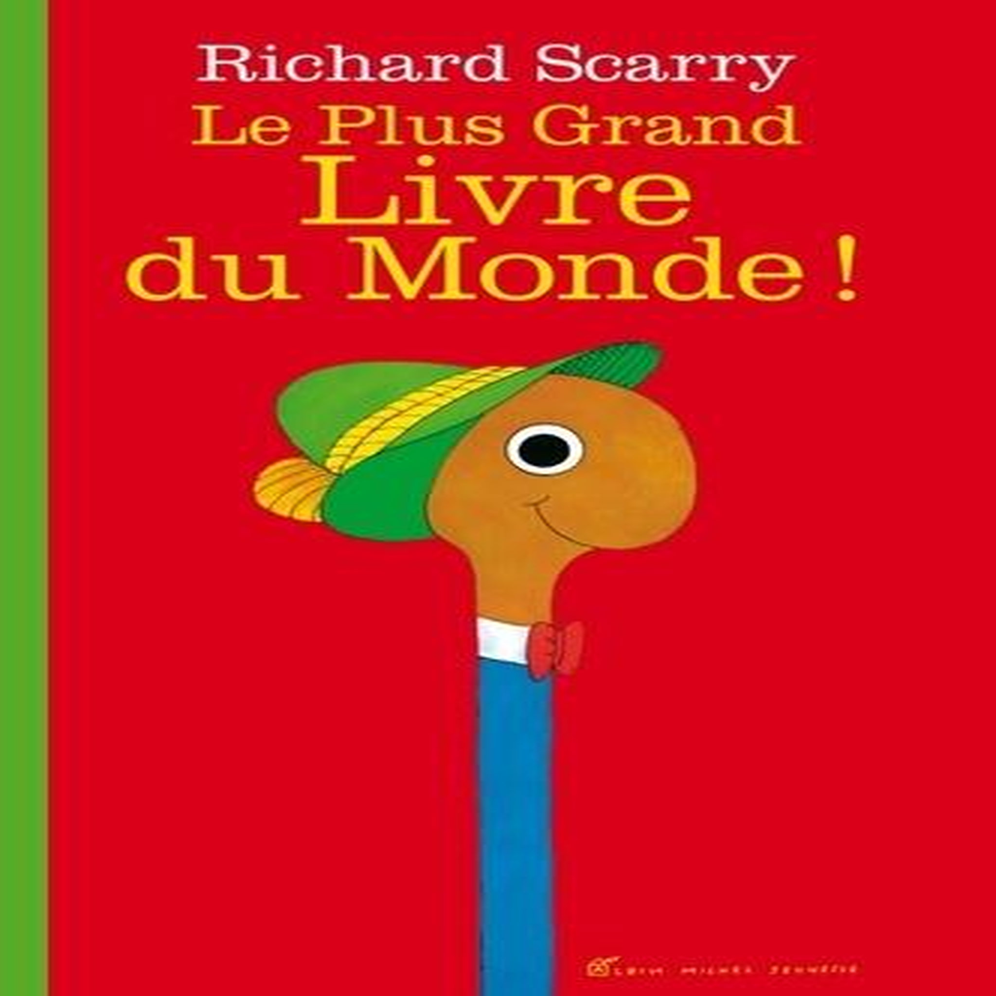 LE PLUS GRAND LIVRE DU MONDE !, Scarry Richard