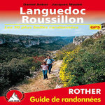 LANGUEDOC-ROUSSILLON. 50 RANDONNEES SELECTIONNEES DANS L'ARRIERE-PAYS ET SUR LA COTE, Anker Daniel