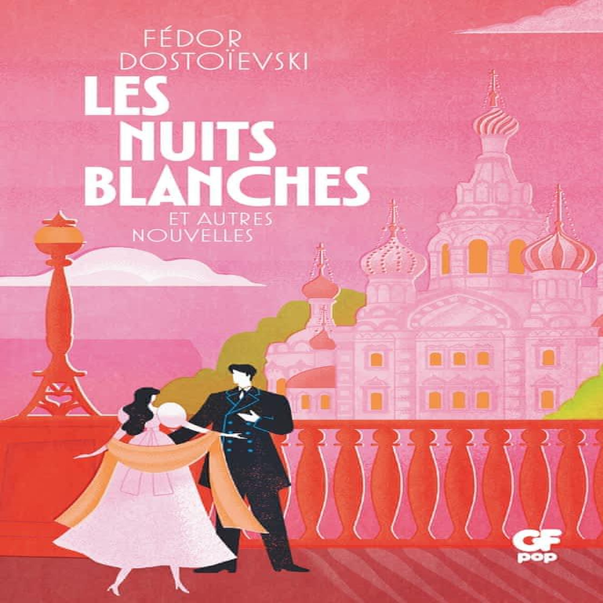 LES NUITS BLANCHES. ET AUTRES NOUVELLES, Dostoïevski Fédor