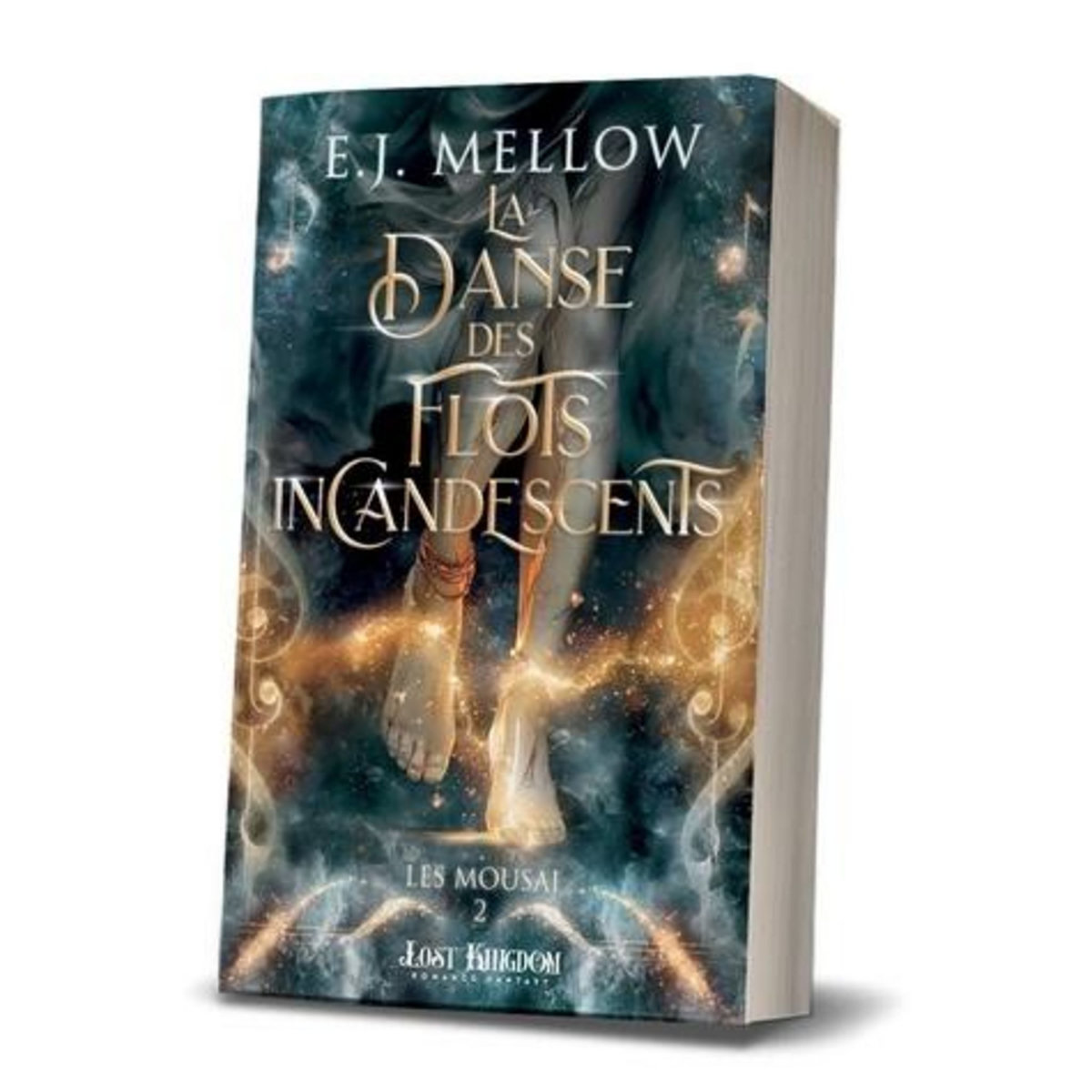 LES MOUSAI TOME 2 : LA DANSE DES FLOTS INCANDESCENTS, Mellow E. J.