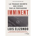 IMMINENT. LA TRAQUE SECRETE DES OVNIS PAR LE PENTAGONE, Elizondo Luis