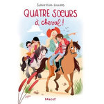QUATRE SOEURS TOME 3 : QUATRE SOEURS A CHEVAL !, Rigal-Goulard Sophie