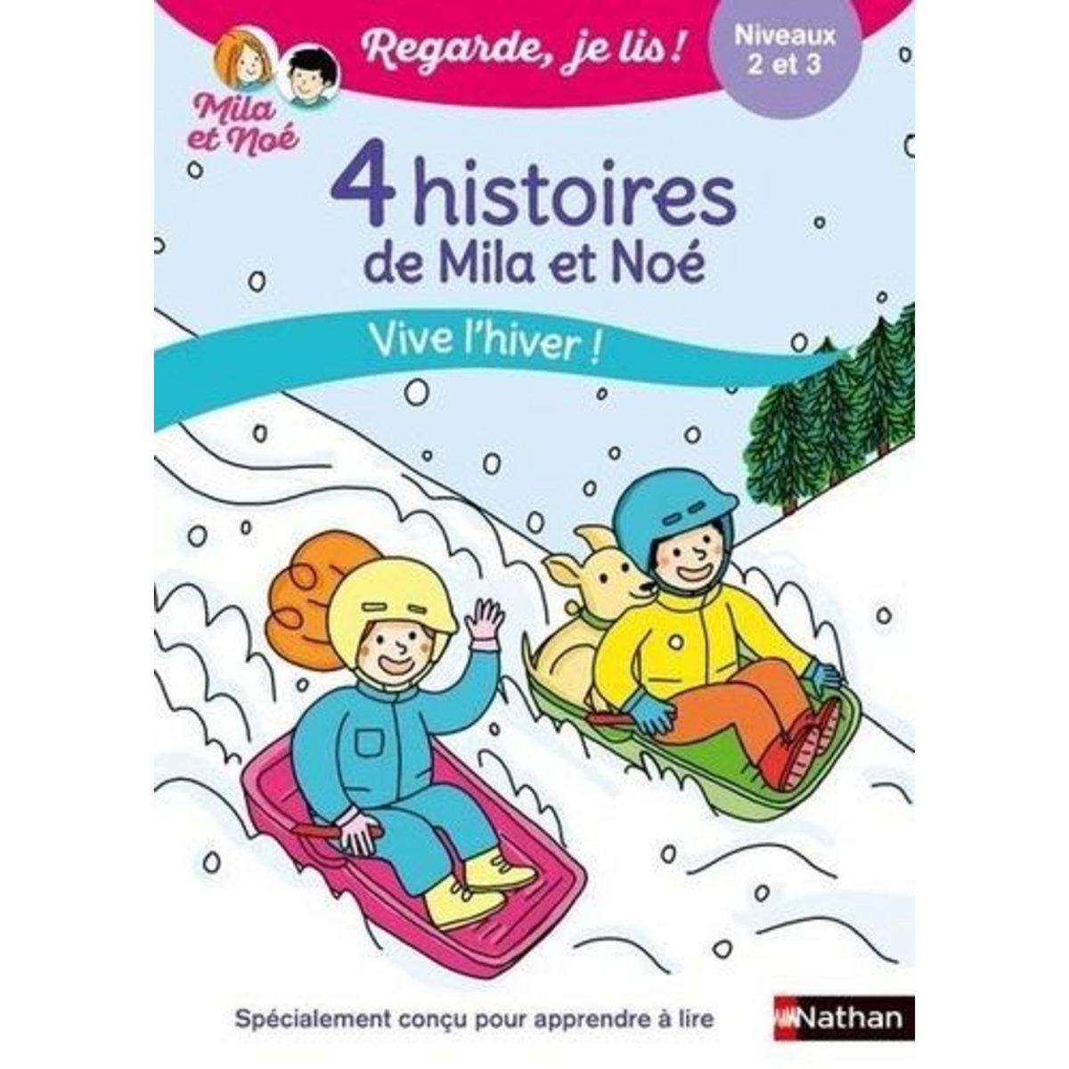 MILA ET NOE : 4 HISTOIRES DE MILA ET NOE. VIVE L'HIVER ! NIVEAUX 2 ET 3, Battut Eric