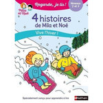 MILA ET NOE : 4 HISTOIRES DE MILA ET NOE. VIVE L'HIVER ! NIVEAUX 2 ET 3, Battut Eric
