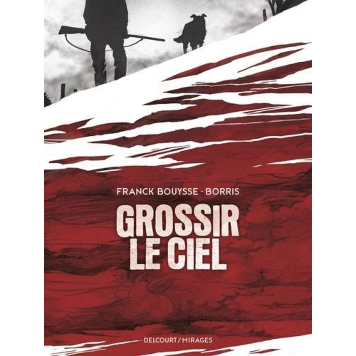 GROSSIR LE CIEL, Bouysse Franck