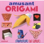 ORIGAMI AMUSANT, Robinson Nick