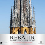 REBATIR NOTRE-DAME DE PARIS. EDITION COLLECTOR, Lours Mathieu