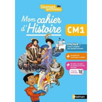 HISTOIRE CM1 MON CAHIER D'HISTOIRE SEANCES ANIMEES. EDITION 2021, Notteau Myriam