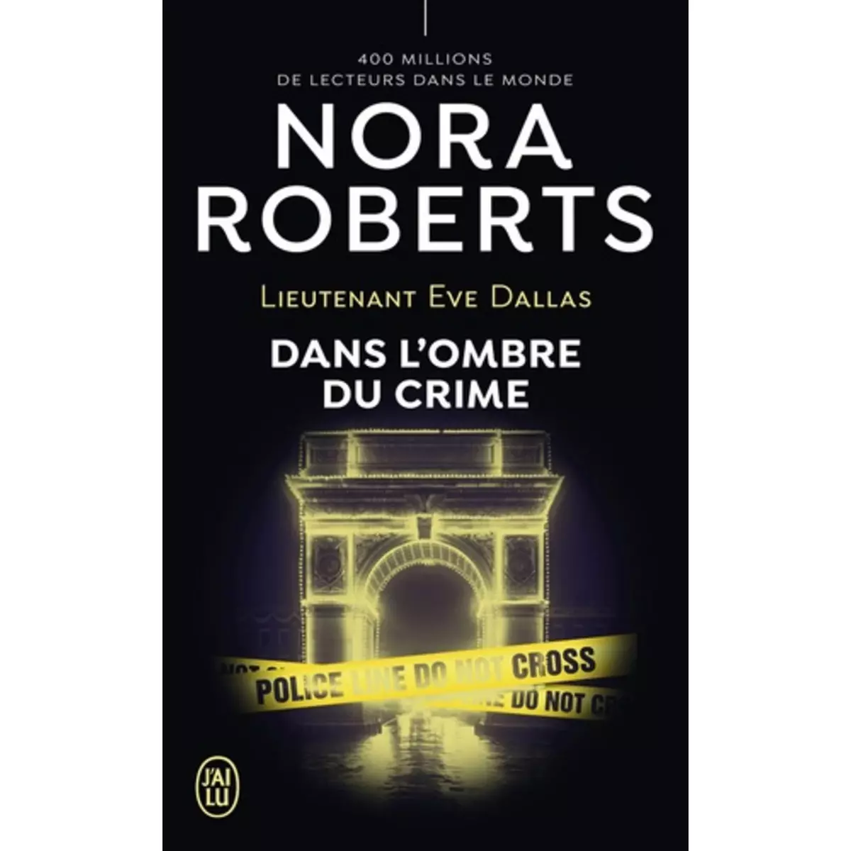  LIEUTENANT EVE DALLAS TOME 51 : DANS L'OMBRE DU CRIME, Roberts Nora