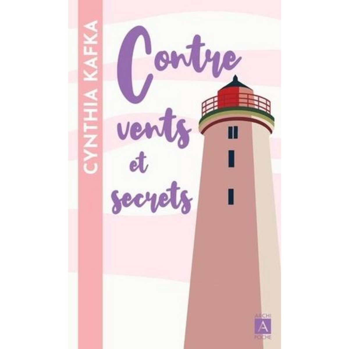 CONTRE VENTS ET SECRETS, Kafka Cynthia