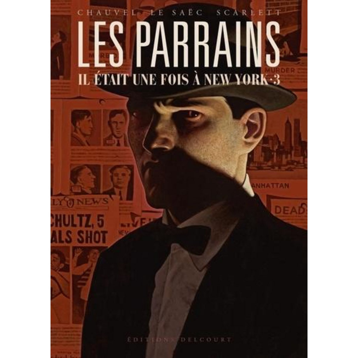 LES PARRAINS - IL ETAIT UNE FOIS A NEW YORK TOME 3 , Chauvel David