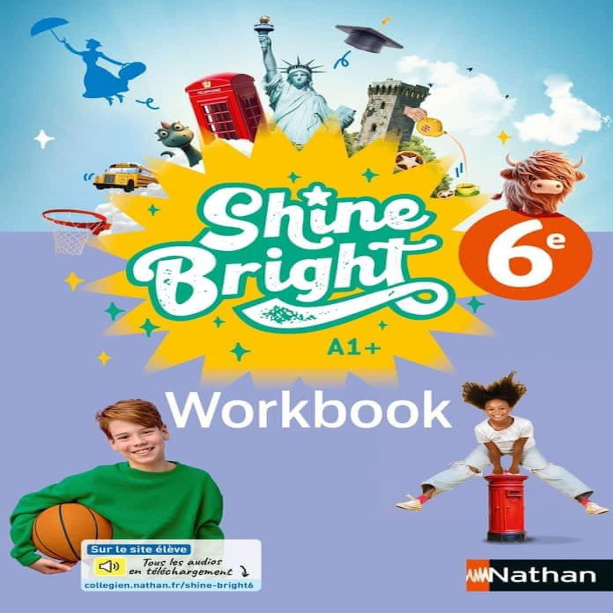 ANGLAIS 6E A1+ SHINE BRIGHT. WORKBOOK, EDITION 2025, Escales Corinne