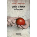 JE SUIS LA MAMAN DU BOURREAU, Lelait-Helo David