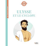 ULYSSE ET LE CYCLOPE. TEXTE INTEGRAL ET DOSSIER (CYCLE 3), EDITION 2016, Koenig Viviane