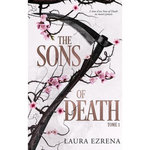 THE SONS OF DEATH TOME 1 , Ezrena Laura