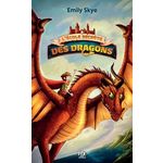 L'ECOLE SECRETE DES DRAGONS TOME 1 , Skye Emily