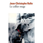LE COLLIER ROUGE, Rufin Jean-Christophe