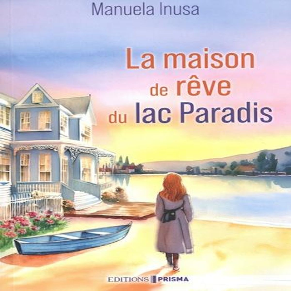 LA MAISON DE REVE DU LAC PARADIS, Inusa Manuela