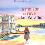 LA MAISON DE REVE DU LAC PARADIS, Inusa Manuela