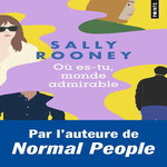 OU ES-TU, MONDE ADMIRABLE, Rooney Sally