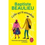 CELLE QU'IL ATTENDAIT, Beaulieu Baptiste