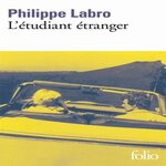 L'ETUDIANT ETRANGER, Labro Philippe