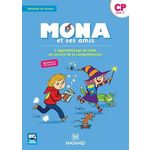 MONA ET SES AMIS - METHODE DE LECTURE. L'APPRENTISSAGE DU CODE AU SERVICE DE LA COMPREHENSION CP CYCLE 2, EDITION 2018, Charbonnier Michèle
