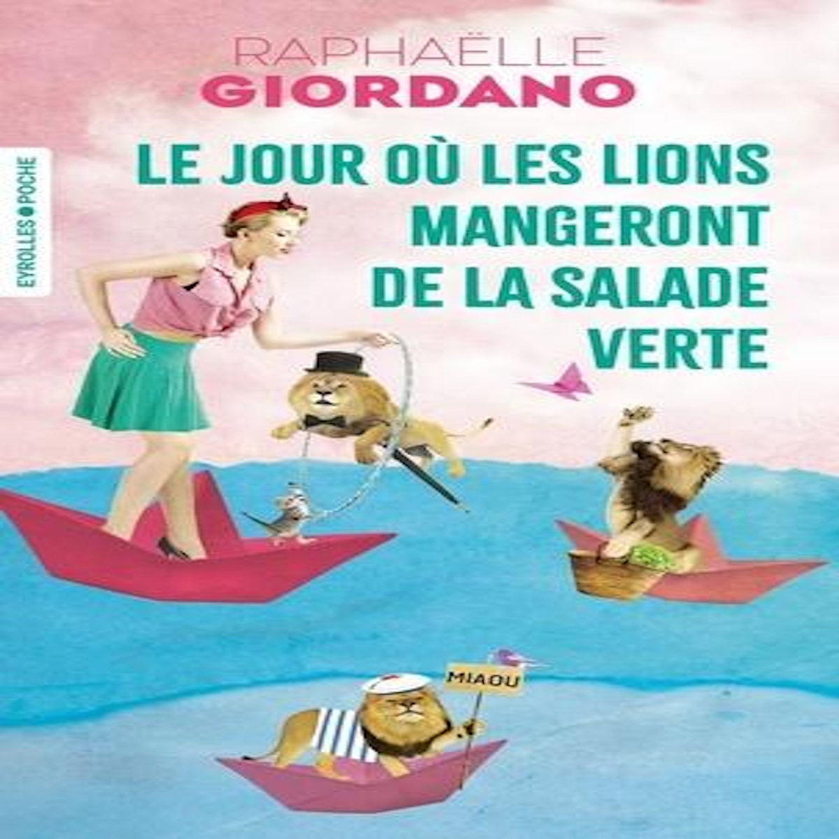 LE JOUR OU LES LIONS MANGERONT DE LA SALADE VERTE, Giordano Raphaëlle