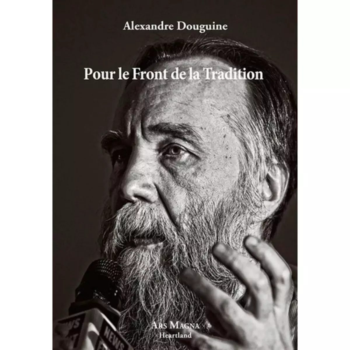  POUR LE FRONT DE LA TRADITION, Douguine Alexandre