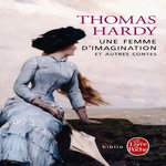 UNE FEMME D'IMAGINATION ET AUTRES CONTES, Hardy Thomas