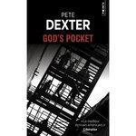 GOD'S POCKET, Dexter Pete