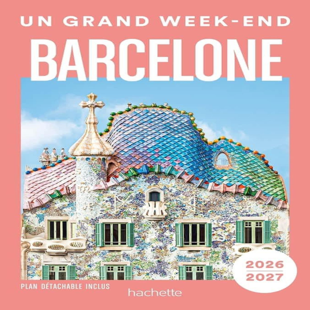 UN GRAND WEEK-END A BARCELONE. EDITION 2026-2027. AVEC 1 PLAN DETACHABLE, Divry Barbara