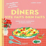 DINERS VITE FAITS BIEN FAITS. SUPER FACILE, SUPER BON ET PLEIN D'INFOS, Mahut Sandra