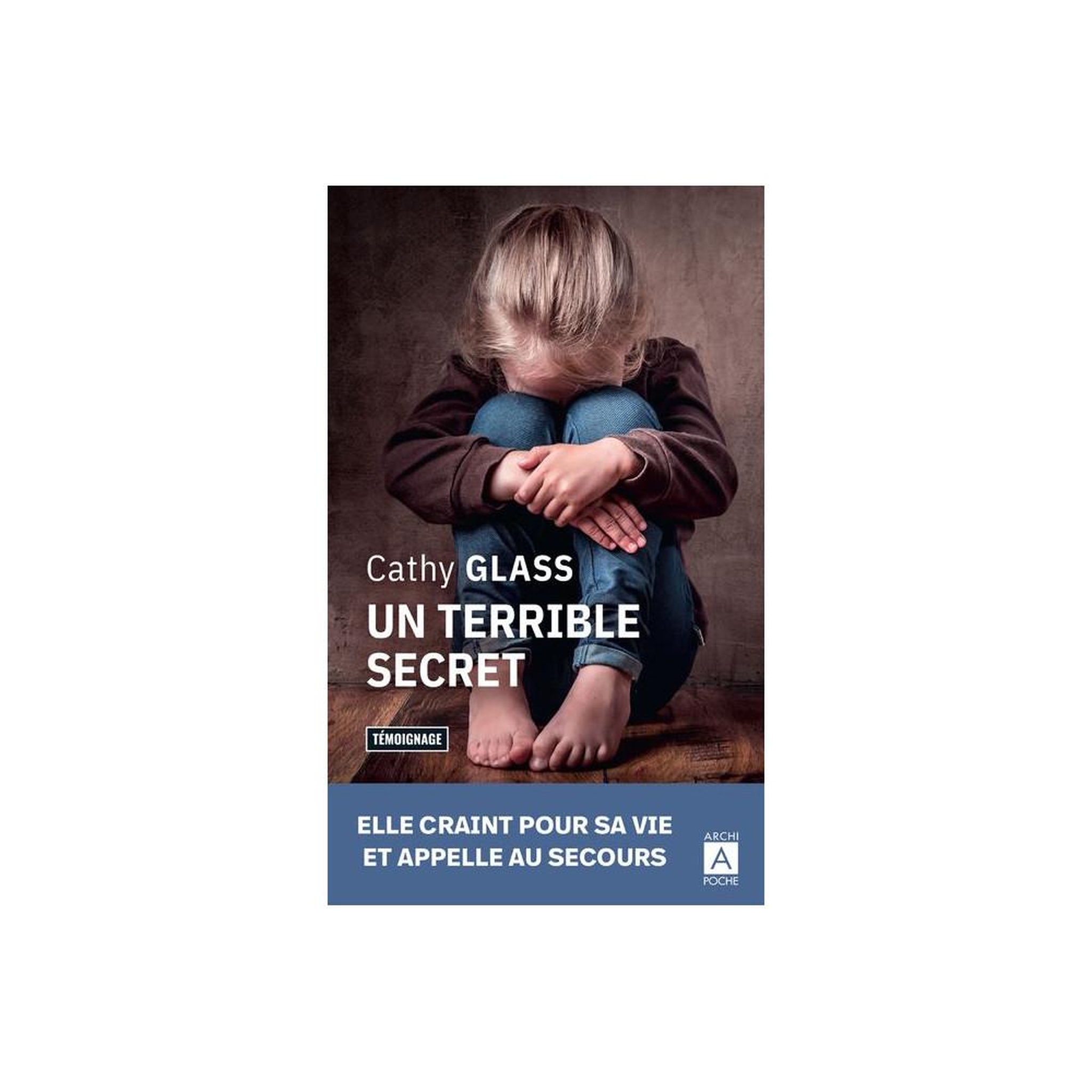 Témoignage en poche un terrible secret de cathy glass, édition archipoche, livre 360 pages