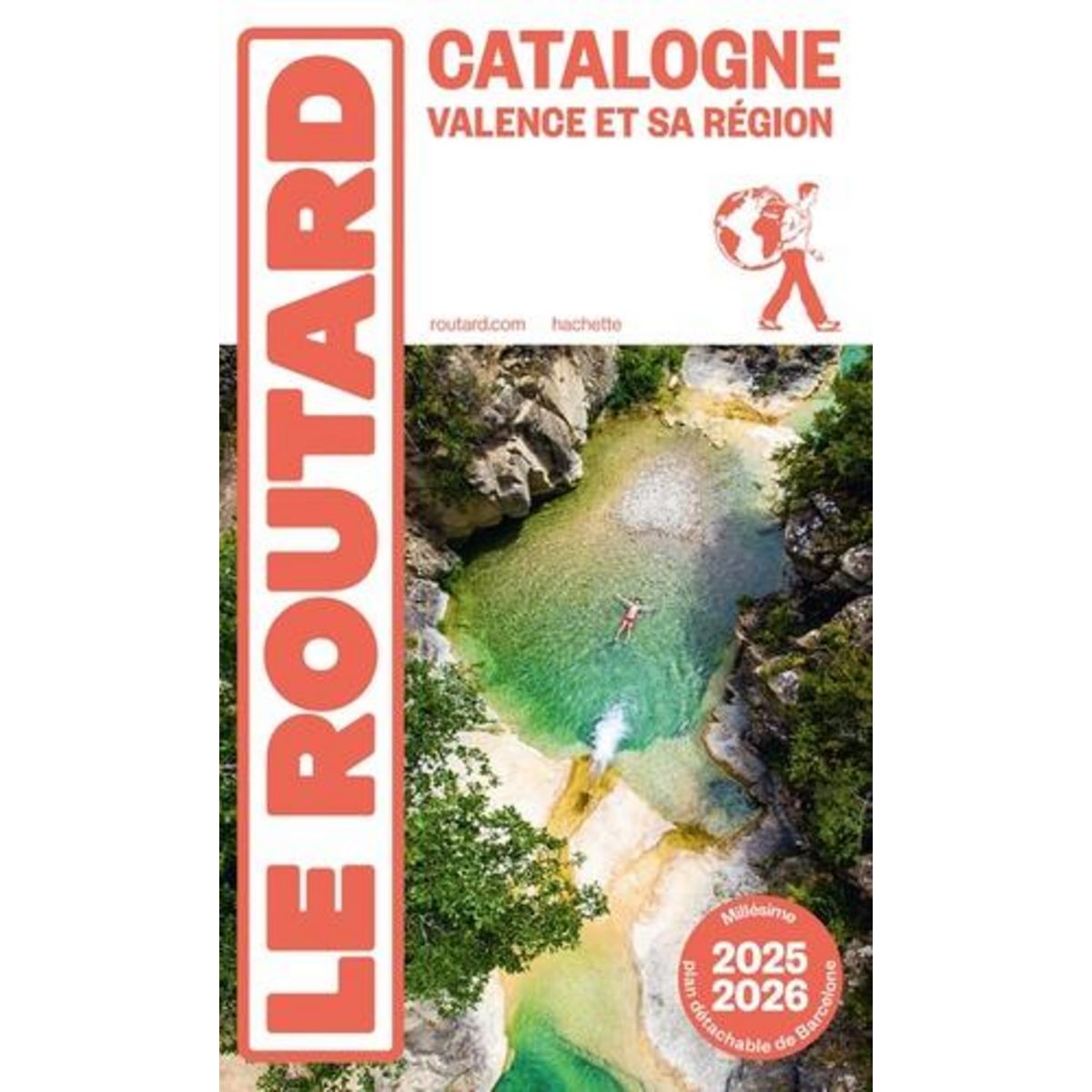 CATALOGNE. VALENCE ET SA REGION, EDITION 2025-2026, AVEC 1 PLAN DETACHABLE, Le Routard