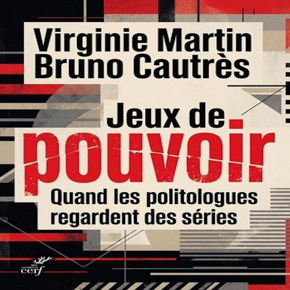 JEUX DE POUVOIR. QUAND LES POLITOLOGUES REGARDENT DES SERIES, Martin Virginie