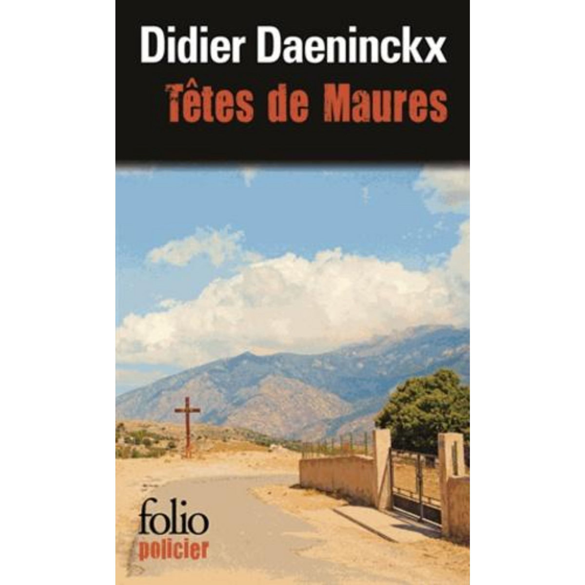 TETES DE MAURES, Daeninckx Didier