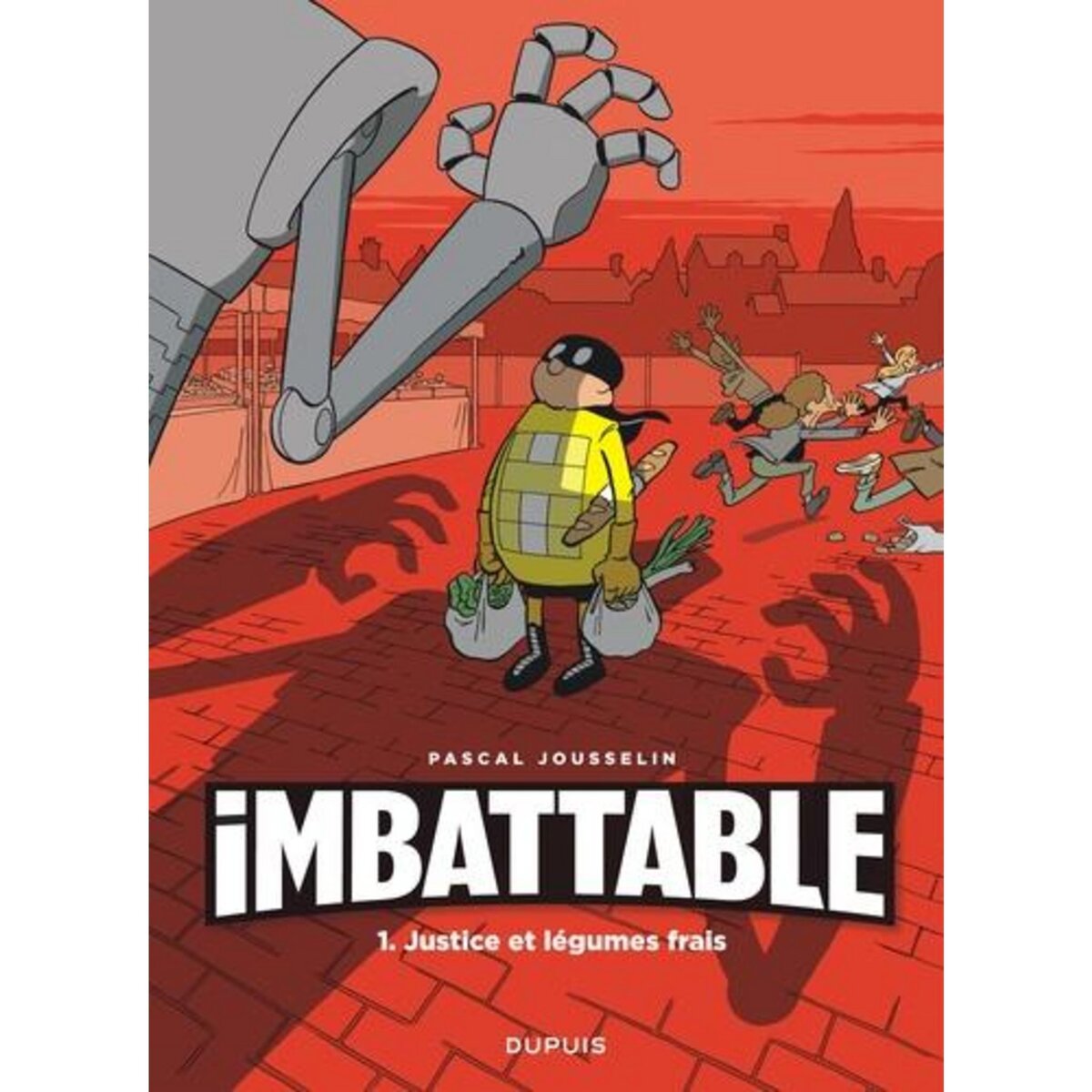 IMBATTABLE TOME 1 : JUSTICE ET LEGUMES FRAIS, Jousselin Pascal