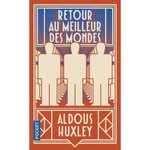 RETOUR AU MEILLEUR DES MONDES, Huxley Aldous
