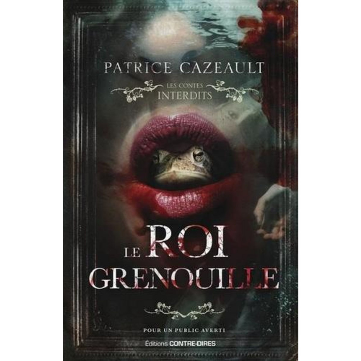 LE ROI GRENOUILLE, Cazeault Patrice