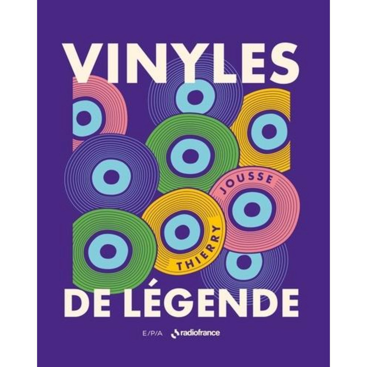 VINYLES DE LEGENDE, Jousse Thierry