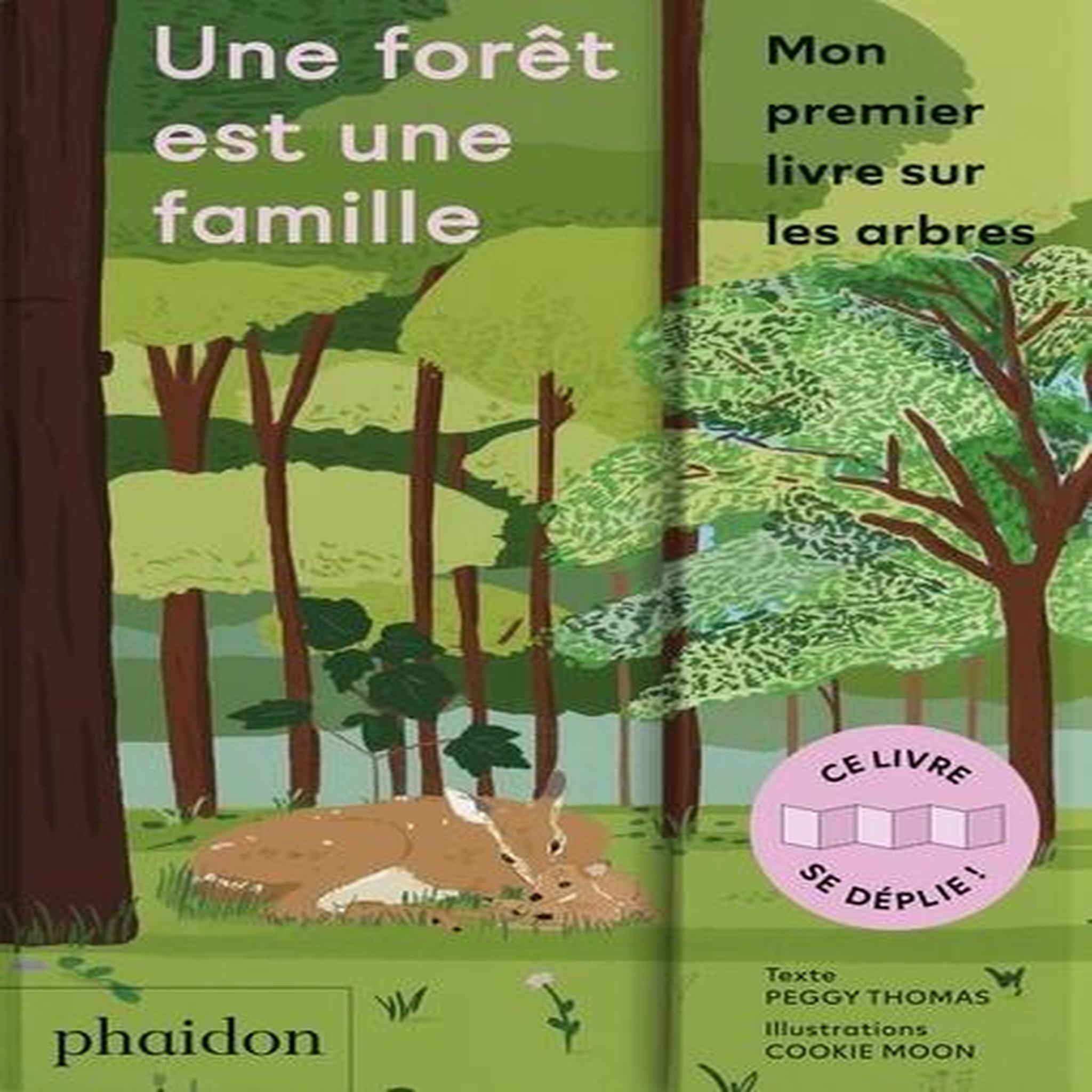 UNE FORET EST UNE FAMILLE. MON PREMIER LIVRE SUR LES ARBRES, Thomas Peggy