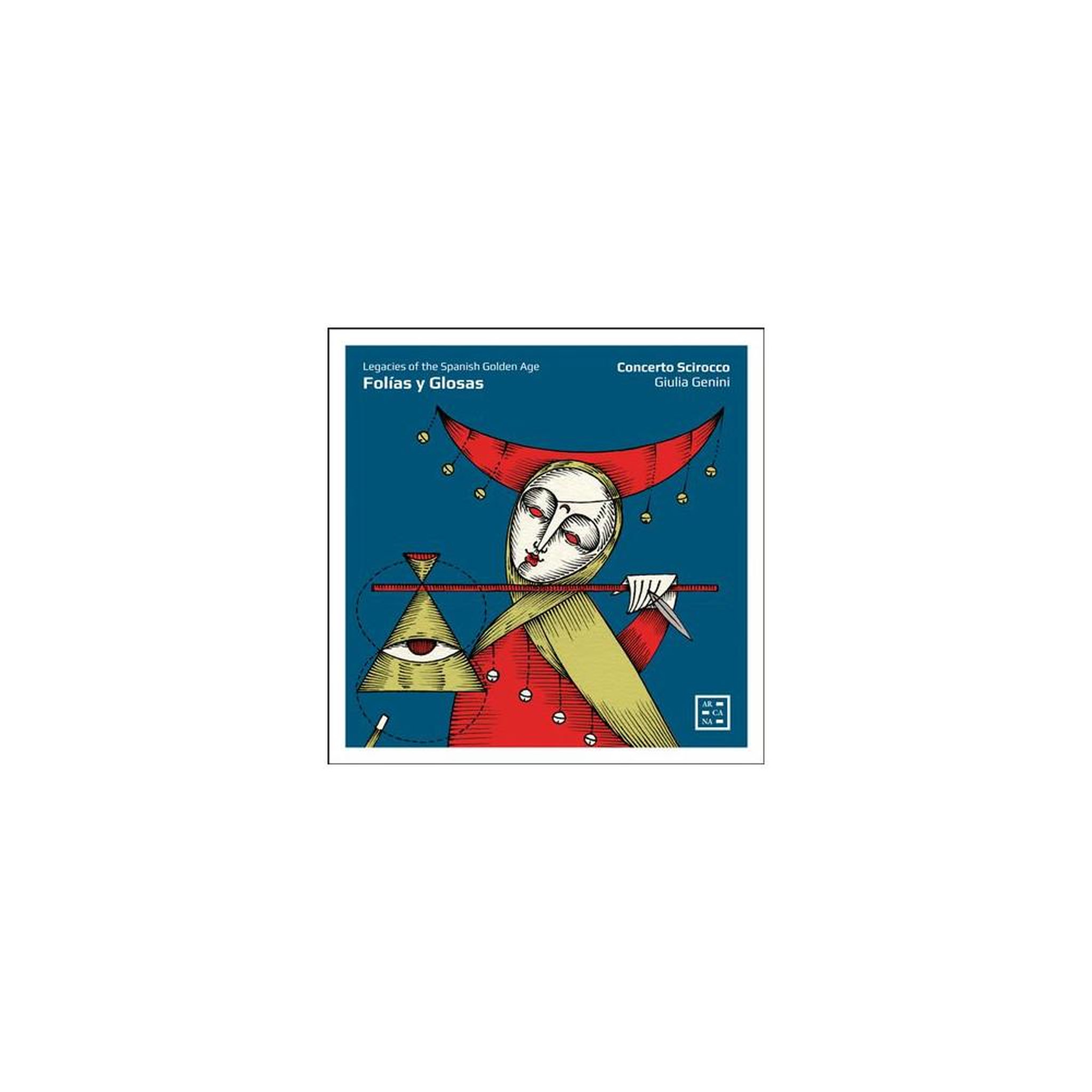 Cd folias y glosas : legacies of the spanish golden age (concerto scirocco)