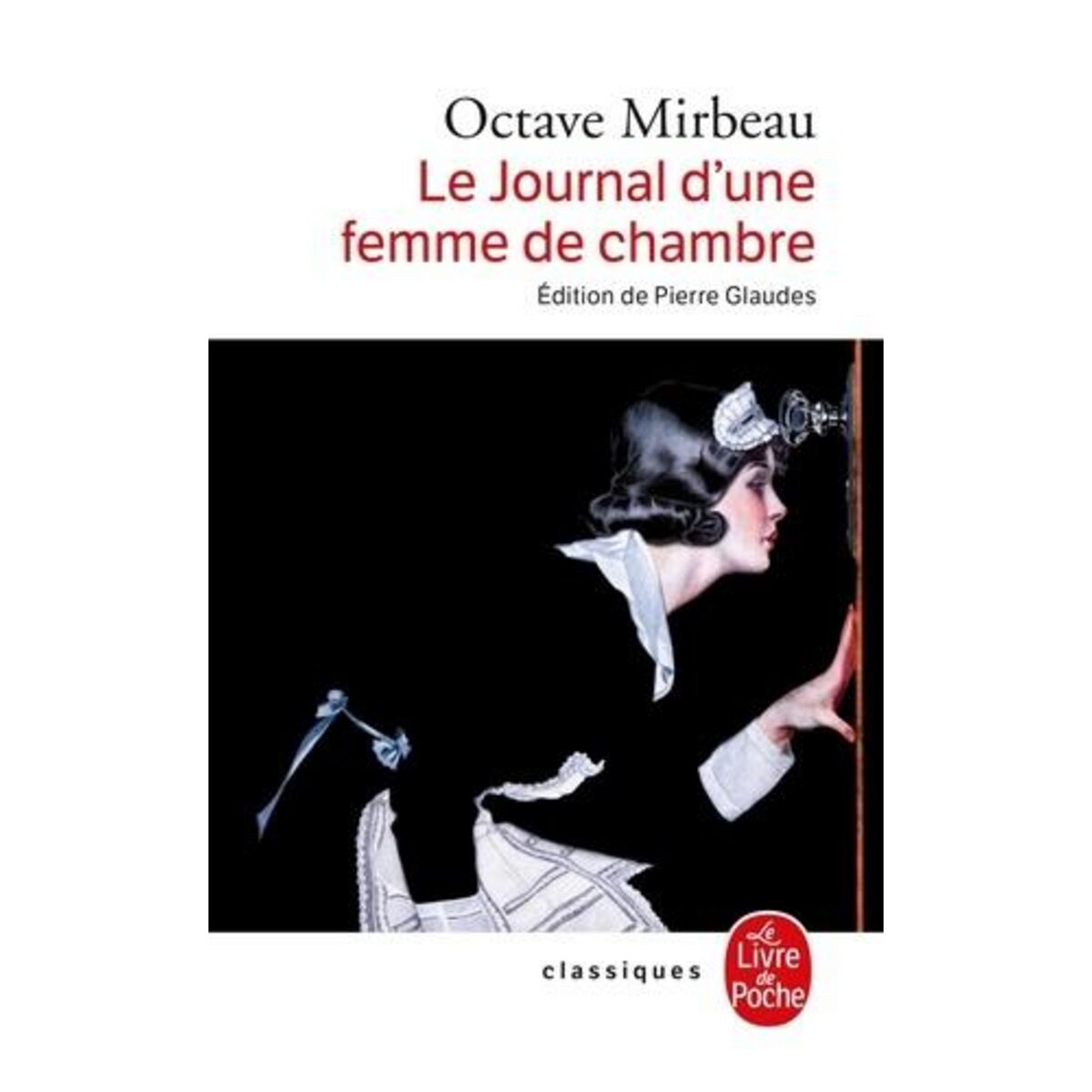 LE JOURNAL D'UNE FEMME DE CHAMBRE, Mirbeau Octave